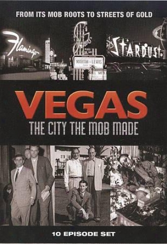 Vegas: The City The Mob Made