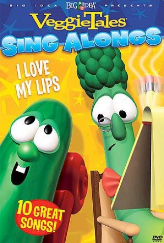 Veggietales - Sing Alongs: I Love My Lips