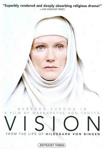 Vision: From The Life Of Hildegard Von Bingen