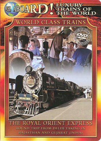 World Class Trains - The Royal Orient Express