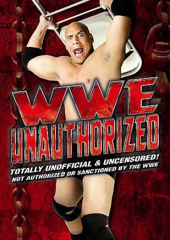 Wwe - Unauthorized