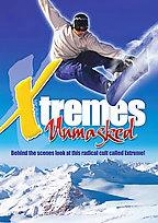 Xtremes Unmasked