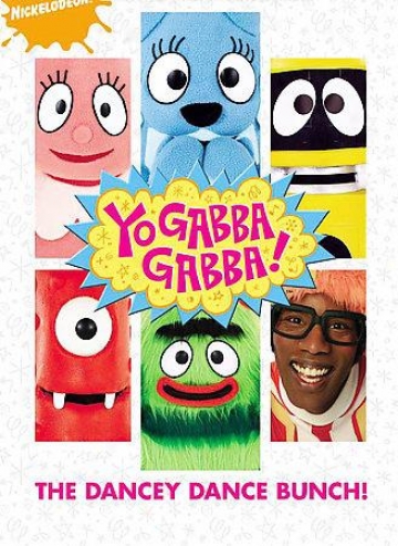 Yo Gabba Gabba - The Dancey Dance Bunch