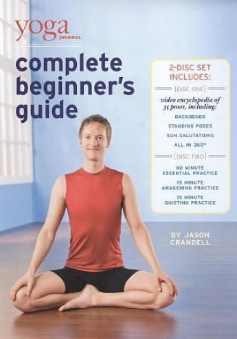 Yoga Journal's Complete Beginners Guide/pose Encyclopedia