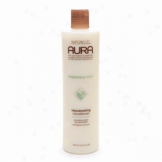 Aura Rejuvenating Conditioner, Rosemary Mint By Naturelle