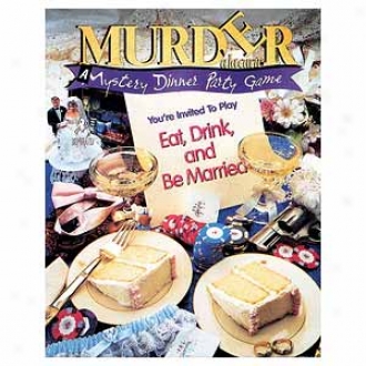 Bepuzzled Eat Imbibe And Be Married Murder Mystery Party Game Ages 16+