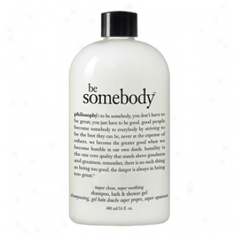 Philosophy Be Somebody Super Clean Super Soothing Shampoo, Bath And Shower Gel