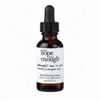 Science of causes  At the time Hope Is Not Enougn, Facial Firming Serum